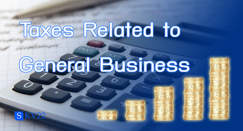 Taxes Related to General Business