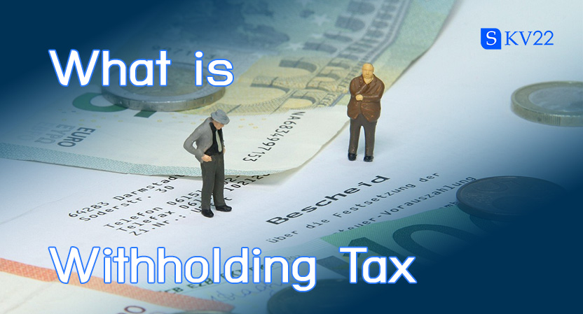 What is Withholding Tax and How Does It Work? in Thailand