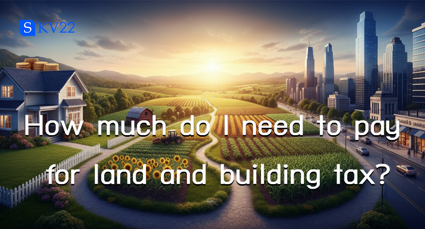 How Much is the Land and Building Tax?